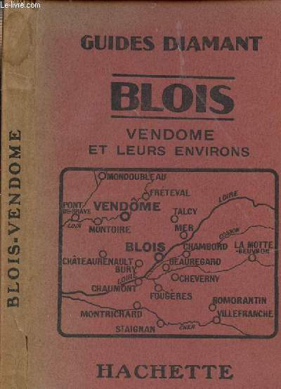 GUIDES DIAMANT - BLOIS - VENDOME ET LEURS ENVIRONS