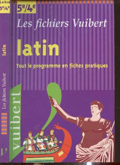 LATIN - TOUT LE PROGRAMME EN FICHES PRATIQUES 5E/4E