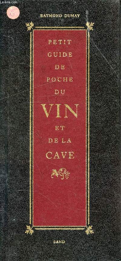 PETIT GUIDE DE PROCHE DU VIN ET DE LA CAVE