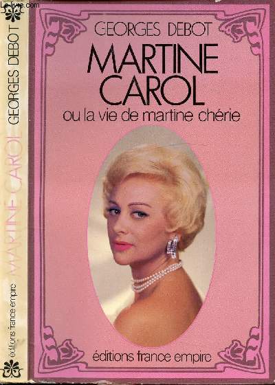 MARTINE CAROLE OU LA VIE DE MARTIE CHERIE / 1. Une petite fille comme les autres, 2. Premier amour premier chagrin, 3. Le mariage ou la gloire ? Il faut choisir, Martine !, 4. Caroline chrie, enfin, 5. Est-ce la roche Tapienne ? ...