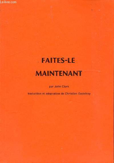FAITES-LE MAINTENANT