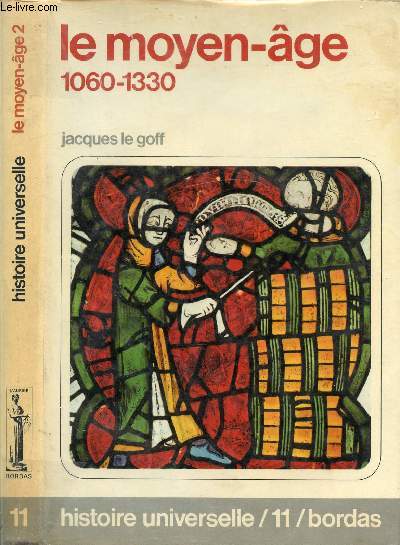 LE MOYEN-AGE 1060-1330 / 1. Les bases de dpart, 2. Aspects et structures conomiques, 3. Consquences sociales, 4. Incidences politiques, 5. Prolongements extrieurs, 6. Rpercussions mentales ...