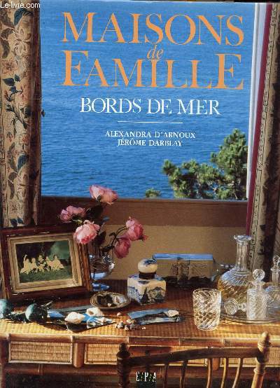 MAISONS DE FAMILLE / Maisons sauvages, Jardins sur la mer, Villgiatures ...