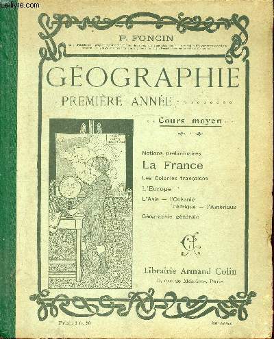 GEOGRAPHIE PREMIER ANNEE - COURS MOYEN / Notions prliminaires - La France, les colonies franaises, L'Europe, L'Asie, L'Ocanie, L'Afrique, L'Amique, Gographie gnrale...