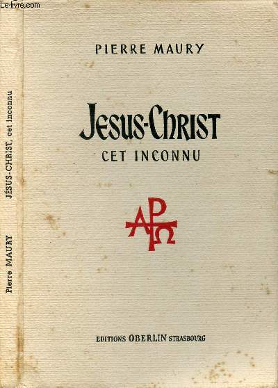 JESUS-CHRIST CET INCONNU / I. Pourquoi connatre Jesus-Chris ?, II. Peut-on connatre Jesus-Christ ?, III. Connatre Jesus-Chris, c'est connatre l'homme...