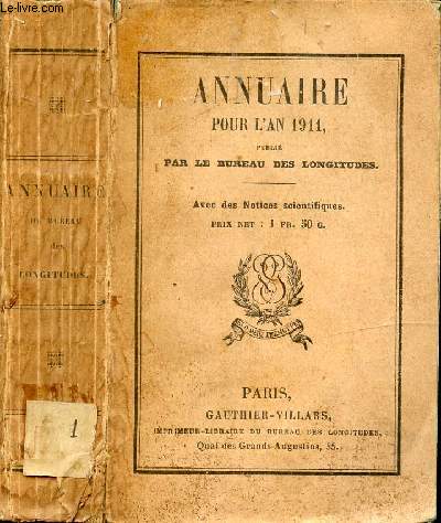 ANNUAIRE POUR L'AN 1911 / Calendriers, Phnomnes clestes, Soleil, Lune, Terre, Plantes, Satellites, Comtes, toiles ...