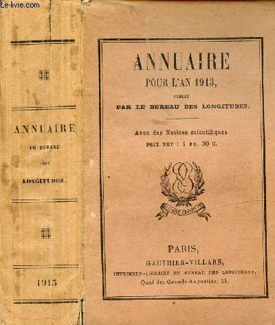 ANNUAIRE POUR L'AN 1913 / Calendriers, Phnomnes clestes, Soleil, Lune, Terre, Plantes, Satellites, Comtes, toiles ...
