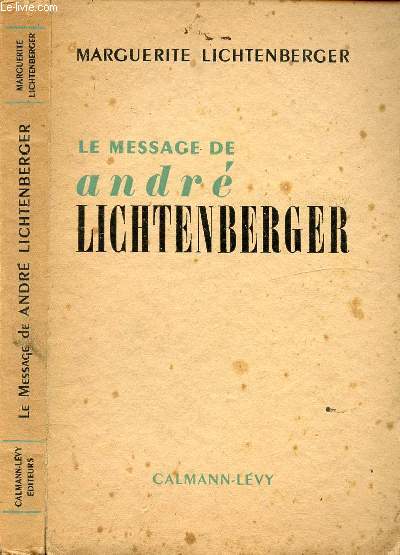 LE MESSAGE D'ANDRE LITCHTENBERGER / I. Le romancier - L'auteur de 