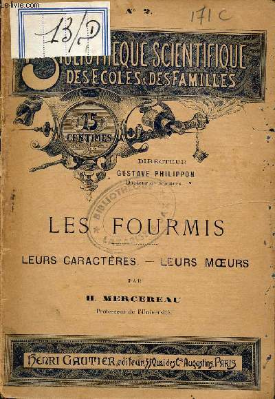 LES FOURMIS - LEURS CARACTERES, LEURS MOEURS - N2 BIBLIOTHEQUE DES ECOLES ET DES FAMILLES