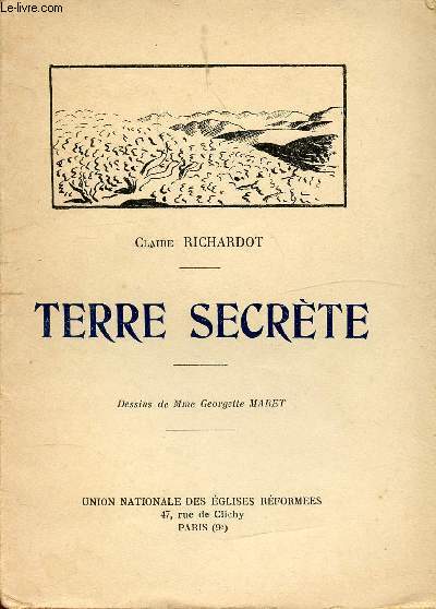 TERRE SECRETE / I. Tmoignage, II. Mes anctres, III. Amiti, IV. Conjuration, V. Une Rabanelle..