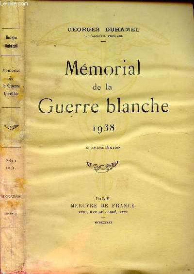 MEMORIAL DE LA GUERRE BLANCHE 1938 / I. Nuremberg ou la politique de l'insulte, II. Nuremberg, visage du mensonge et de la sincrit, III. Sur le pouvoir absolu, IV. Discours sur la culture ...