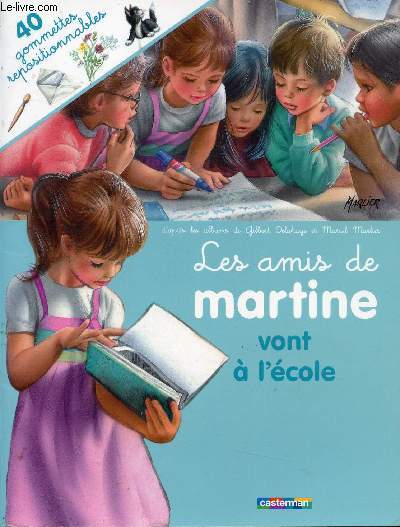 LES AMIS DE MARTINE VONT A L'ECOLE - 40 GOMMETTES REPOSITIONNABLES