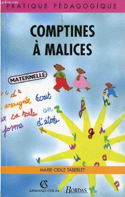 COMPTINES A MALICES - MATERNELLE / Comptines - Comptines ou pomes, Comptines traditionnelles, Jeux de doigts, Comptines anglaises, allemandes, espagnoles, italiennes ...