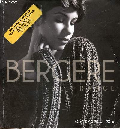 BERGERE DE FRANCE - CREATIONS 2015/2016 / Matires, Nature, Family, Welcome to Creaticity, Deco, Douceur Layette, Nouveau, Mercerie, Broderie, Librairie ...