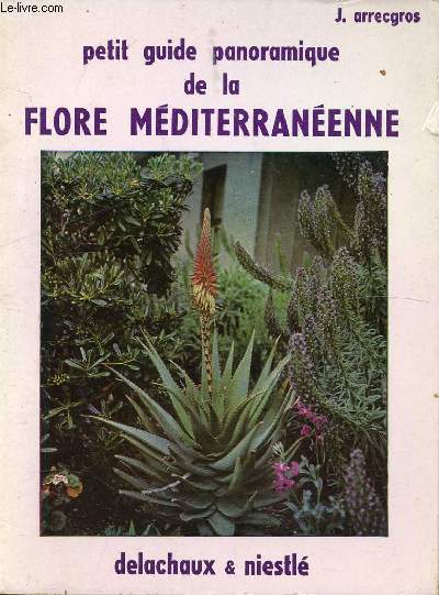 PETIT GUIDE PANORAMIQUE DE LA FLORE MEDITERRANEENNE