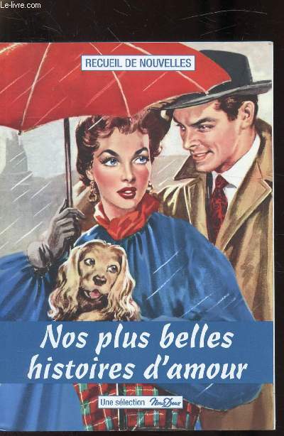 RECUEIL DE NOUVELLES - NOS PLUS BELLES HISTOIRES D'AMOUR