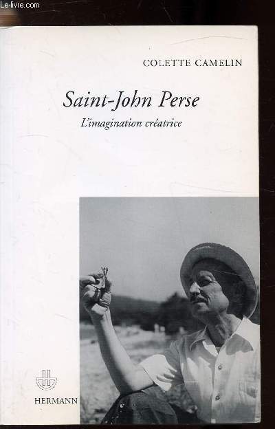 SAINT-JOHN PERSE - L'IMAGINATION CREATRICE