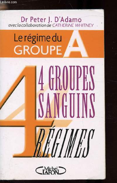LE REGIME DU GROUPE A - 4 GROUPES SANGUINS - 4 REGIMES