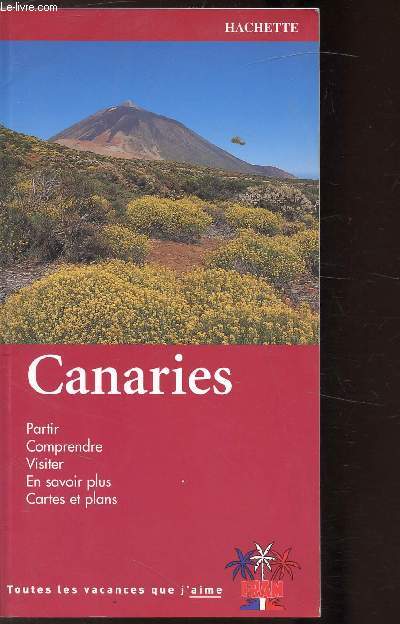 CANARIES - PARTIR - COMPRENDRE - VISITER -CARTES ET PLANS
