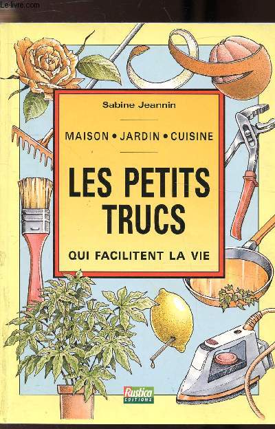 MAISON-JARDIN-CUISINE - LES PETITS TRUCS QUI FACILITENT LA VIE