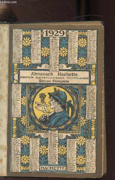 ALMANACH HACHETTE - PETITE ENCYCLOPEDIE POPULAIRE - 1929