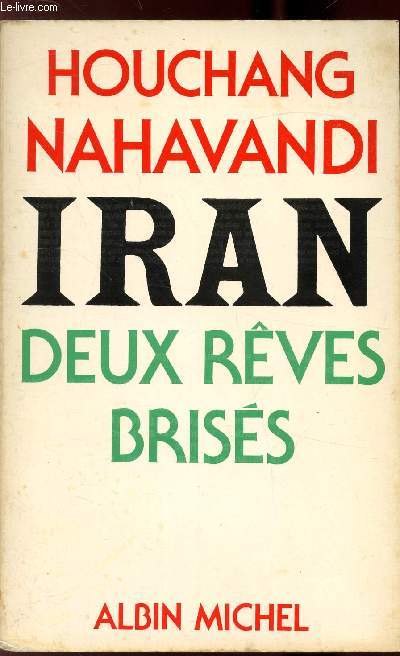 IRAN - DEUX REVES BRISES