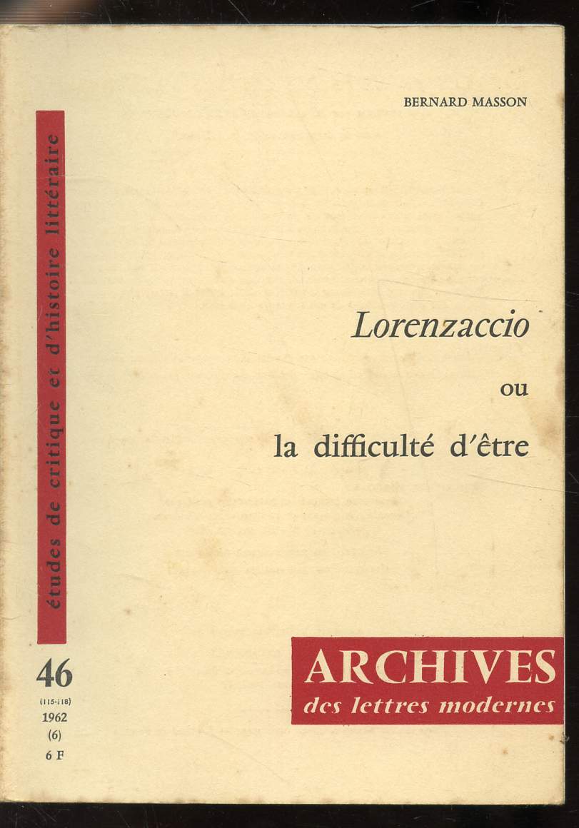 ETUDES DE CRITIQUE ET D'HISTOIRE LITTERAIRE N46 - LORENZACCIO OU LA DIFFICULTE D'ETRE