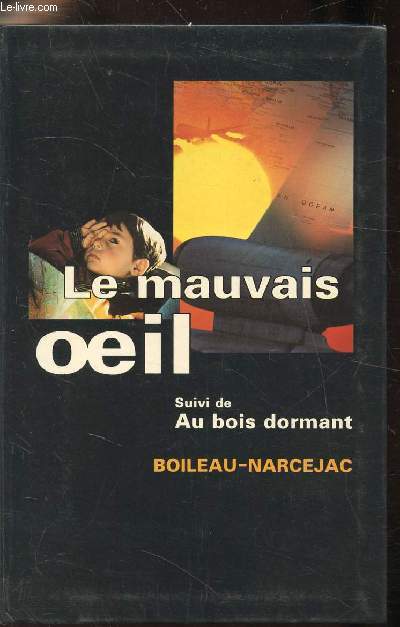 LE MAUVAIS OEIL SUIVI DE AU BOIS DORMANT