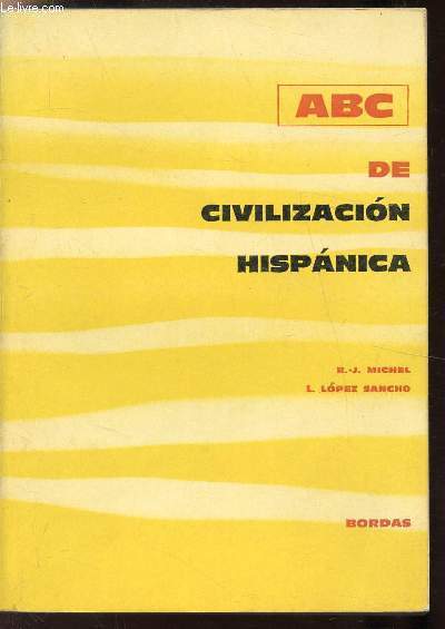 A B C DE CIVILIZACION HISPANICA