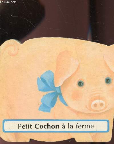 PETIT COCHON A LA FERME