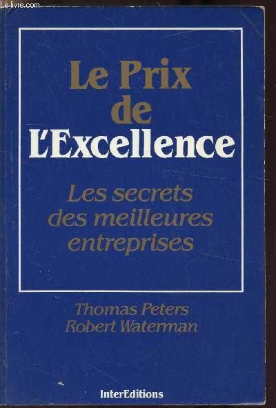 LE PRIX DE L'EXCELLENCE - LES SECRETS DES MEILLEURES ENTREPRISES