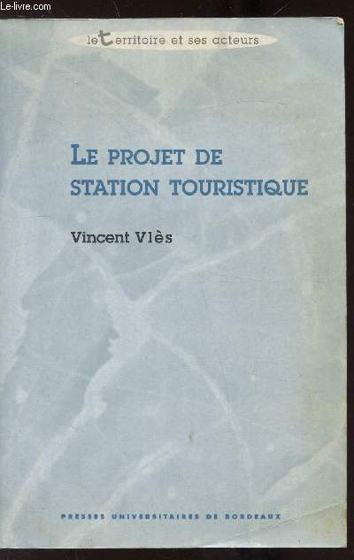 LE PROJET DE STATION TOURISTIQUE -