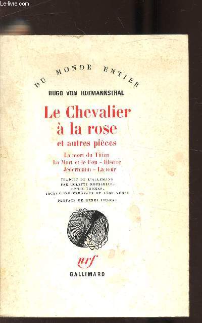 LE CHEVALIER A LA ROSE ET AUTRES PIECES -LA MORT DU TITIEN - LA MORT ET LE FOU - ELECTRE - JEDERMANN - LA TOUR -