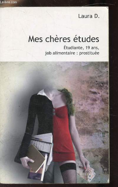 MES CHERES ETUDES - ETUDIANTE, 19 ANS JOB ALIMENTAIRE: PROSTITUEE