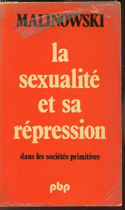 LA SEXUALITE ET SA REPRESSION DANS LES SOCIETES PRIMITIVES