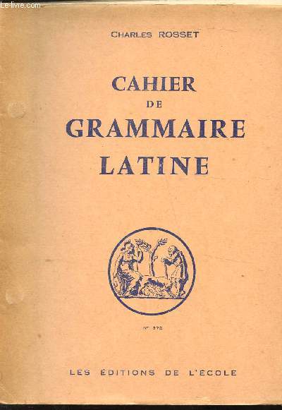 CAHIER DE GRAMMAIRE LATINE N372