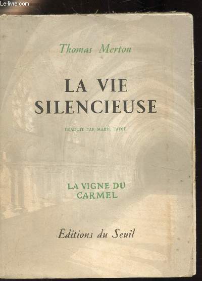 LA VIE SILENCIEUSE - LA VIGNE DU CARMEL