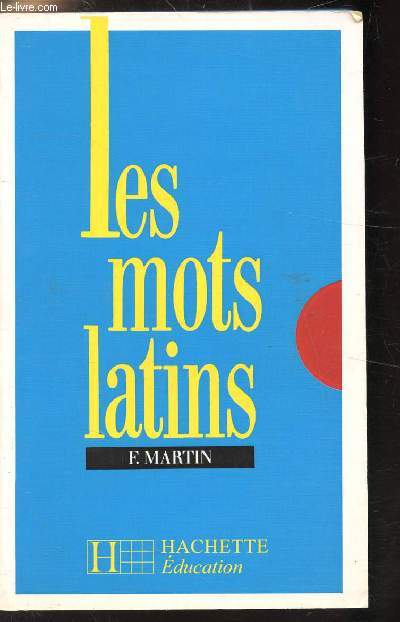 LES MOTS LATINS GROUPES PAR FAMILLES ETYMOLOTIQUES.