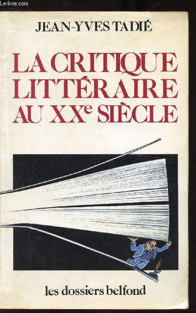 LA CRITIQUE LITTERAIRE AU XXe SIECLE -