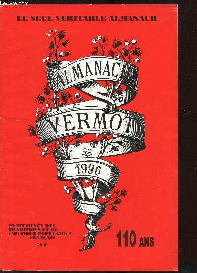 ALMANACH VERMOT - N 106 - PETIT MUSEE DES TRADITIONS ET DE L'HUMOUR POPULAIRE FRANCAIS .