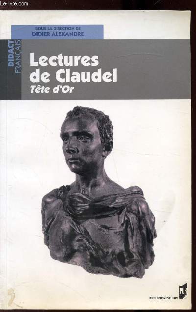 LECTURES DE CLAUDEL - TTE D'OR