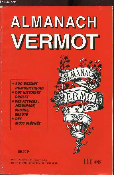 ALMANACH VERMOT - N 107- 700 dessins humoristiques - L'humour du Vermot - Des astuces, jardinage, cuisine, beaut, sant. Des mots flchs.
