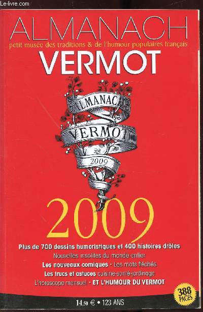 ALMANACH VERMOT - N119 - ANNEE 2009 - Environ 700 dessins humoristiques - L'humour du Vermot - Des astuces, jardinage, cuisine, beaut, sant l'horoscope mensuel.