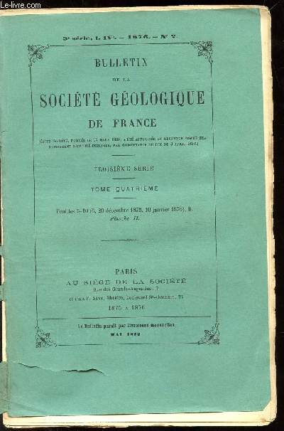 BULLETIN DE LA SOCIETE GEOLOGIQUE DE FRANCE - TROISIEME SERIE - TOME IV - N2 - 1876