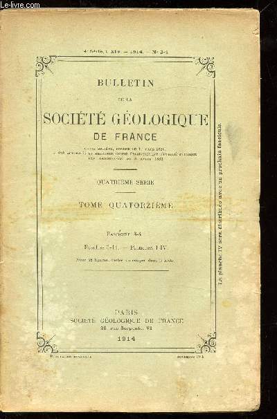 BULLETIN DE LA SOCIETE GEOLOGIQUE DE FRANCE - TROISIEME SERIE - TOME XIV- N3-4 - 1914