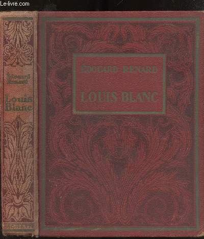 LOUIS BLANC - SA VIE - SON OEUVRE -