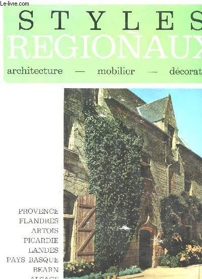 STYLES REGIONAUX - ARCHITECTURE - MOBILIER - DECORATION