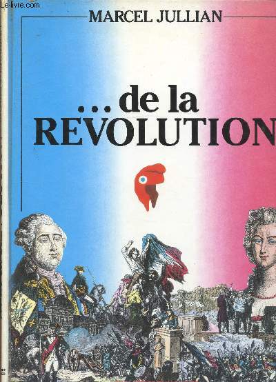 ... DE LA REVOLUTION 1789 - 1889 - 1989