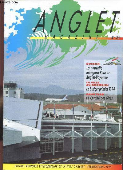 ANGLET - BULLETIN MUNICIPAL D'INFORMATION - FEVRIER/MARS 1994 N25