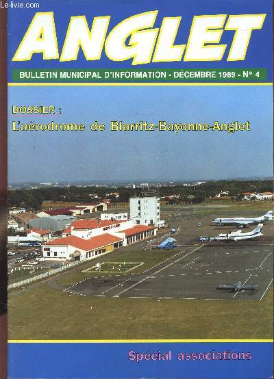 ANGLET - BULLETIN MUNICIPAL D'INFORMATION -DECEMBRE 1989 N4 - L'AERODROME DE BIARRITZ-BAYONNE-ANGLET